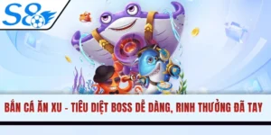 Bắn Cá Ăn Xu - Tiêu Diệt Boss Dễ Dàng, Rinh Thưởng Đã Tay