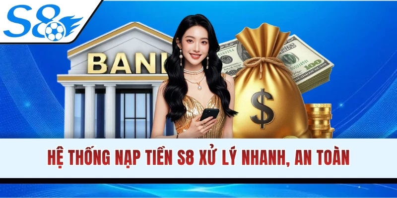 Ưu điểm của tính năng nạp tiền S8