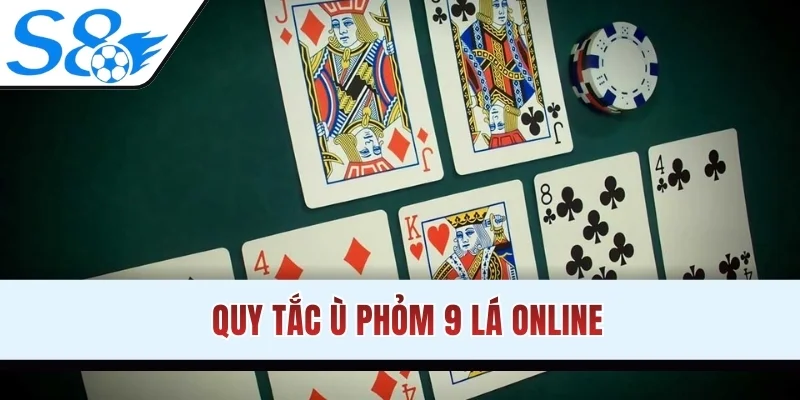 Quy tắc Ù Phỏm 9 lá online